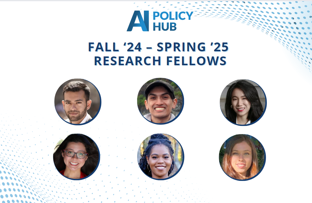 CLTC Announces Fall ‘24 – Spring ‘25 AI Policy Hub Fellows